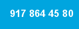 917 864 45 80
